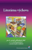 LITERÁRNA VÝCHOVA PRE 8. ROČNÍK ZŠ a 3. ROČNÍK GYMNÁZIÍ S OSEMROČNÝM ŠTÚDIOM LITERÁRNA VÝCHOVA PRE 8. ROČNÍK ZŠ a 3. ROČNÍK GYMNÁZIÍ S OSEMROČNÝM ŠTÚDIOM