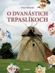 O dvanástich trpaslíkoch O dvanástich trpaslíkoch