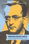 Profesor Dionýz Ilkovič Profesor Dionýz Ilkovič