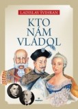 Kto nám vládol Kto nám vládol