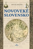 Novoveké Slovensko Novoveké Slovensko