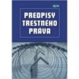 Predpisy trestného práva Predpisy trestného práva
