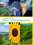 Ochrana a využívanie prírodných zdrojov Ochrana a využívanie prírodných zdrojov