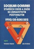 Sociálna ochrana starších osôb a osôb so zdravotným postihnutím Sociálna ochrana starších osôb a osôb so zdravotným postihnutím