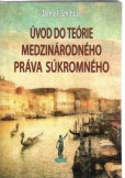 Úvod do teórie medzinárodného práva súkromného Úvod do teórie medzinárodného práva súkromného