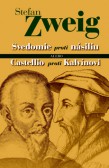 Svedomie proti násiliu alebo Castellio proti Kalvínovi Svedomie proti násiliu alebo Castellio proti Kalvínovi