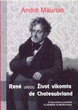 René alebo Život vikomta de Chateubriand René alebo Život vikomta de Chateubriand