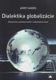 Dialektika globalizácie Dialektika globalizácie