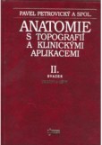 Anatomie s topografií a klinickými aplikacemi II. Anatomie s topografií a klinickými aplikacemi II.