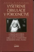 Vyšetrenie cirkulácie v pôrodníctve Vyšetrenie cirkulácie v pôrodníctve