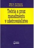 Teória a prax manažmentu v ošetrovateľstve Teória a prax manažmentu v ošetrovateľstve