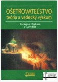 Ošetrovateľstvo teória a vedecký výskum Ošetrovateľstvo teória a vedecký výskum
