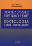 Sociológia zdravia, choroby a rodiny Sociológia zdravia, choroby a rodiny