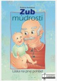 Zub múdrosti. Láska na prvý pohľad Zub múdrosti. Láska na prvý pohľad