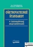 Ošetrovateľské štandardy v intenzívnej starostlivosti Ošetrovateľské štandardy v intenzívnej starostlivosti