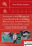 Teoretické a klinické základy vysokofrekvenčnej dýzovej ventilácie česko-slovenského typu