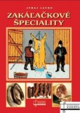 Zakáľačkové špeciality Zakáľačkové špeciality