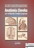 Anatómia človeka pre nelekárske študijné programy, 1.vydanie Anatómia človeka pre nelekárske študijné programy, 1.vydanie
