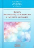 Kvalita poskytovanej starostlivosti u pacientov so stómiou Kvalita poskytovanej starostlivosti u pacientov so stómiou