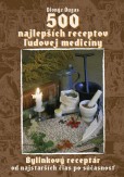 500 najlepších receptov ľudovej medicíny 500 najlepších receptov ľudovej medicíny