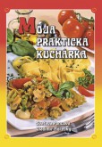 Moja praktická kuchárka Moja praktická kuchárka