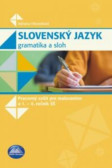 Slovenský jazyk - Gramatika a sloh Slovenský jazyk - Gramatika a sloh