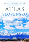 Školský geografický atlas Slovensko Školský geografický atlas Slovensko