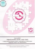 Trenčianska župa (1940-1945) Trenčianska župa (1940-1945)
