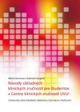 Návody základných klinických zručností pre študentov v Centre klinických zručností UVLF Návody základných klinických zručností pre študentov v Centre klinických zručností UVLF