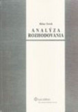 Analýza rozhodovania Analýza rozhodovania