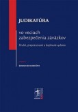 Judikatúra vo veciach zabezpečenia záväzkov Judikatúra vo veciach zabezpečenia záväzkov