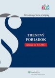 Trestný poriadok účinný od 1. augusta 2013 Trestný poriadok účinný od 1. augusta 2013