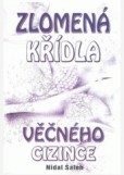 Zlomená křídla věčného cizince