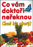 Co vám doktoři neřeknou Co vám doktoři neřeknou
