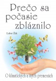 Prečo sa počasie zbláznilo? Prečo sa počasie zbláznilo?