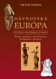 Dávnoveká Európa Dávnoveká Európa