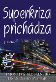 Superkríza prichádza Superkríza prichádza