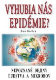 Vyhubia nás epidémie? Vyhubia nás epidémie?