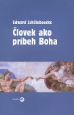 Človek ako príbeh Boha Človek ako príbeh Boha