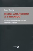 Medzi anarchiou a tyraniou Medzi anarchiou a tyraniou
