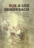 Rub a líce demokracie Rub a líce demokracie