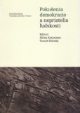 Pokušenia demokracie a nepriatelia ľudskosti Pokušenia demokracie a nepriatelia ľudskosti