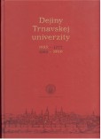 Dejiny Trnavskej univerzity 1635-1777, 1992-2010 Dejiny Trnavskej univerzity 1635-1777, 1992-2010