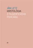 Kristológia z filozofického pohľadu Kristológia z filozofického pohľadu