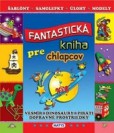 Fantastická kniha pre chlapcov Fantastická kniha pre chlapcov