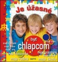 Je úžasné byť chlapcom Je úžasné byť chlapcom