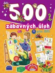 500 zábavných úloh pre deti 500 zábavných úloh pre deti