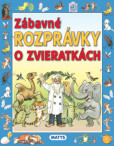 Zábavné rozprávky o zvieratkách Zábavné rozprávky o zvieratkách