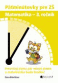 Päťminútovky pre ZŠ: Matematika 3. ročník Päťminútovky pre ZŠ: Matematika 3. ročník