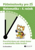 Päťminútovky pre ZŠ: Matematika 4. ročník Päťminútovky pre ZŠ: Matematika 4. ročník